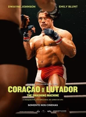CORAÇÃO DE LUTADOR: THE SMASHING MACHINE